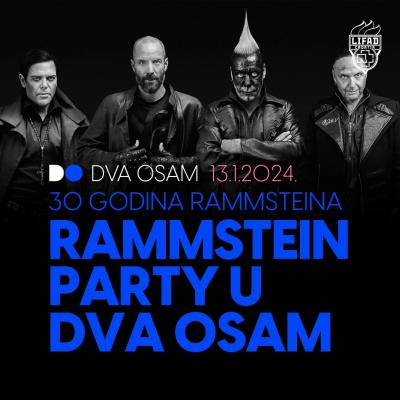RAMMSTEIN PARTY U DVA OSAM - 13. 1. 2024.